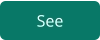 See